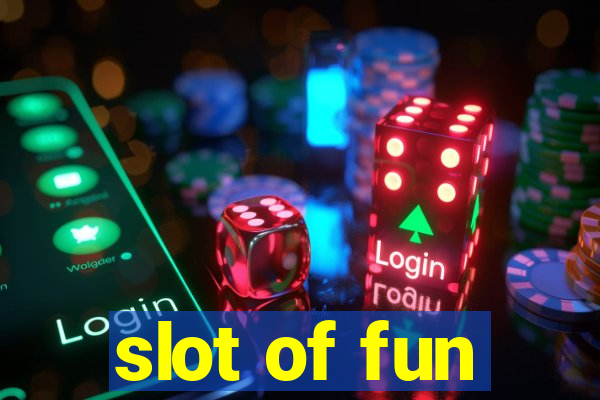 slot of fun