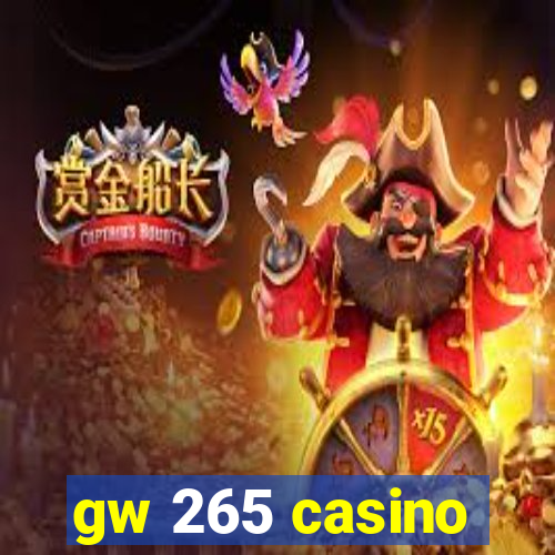 gw 265 casino