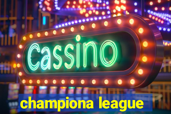 championa league