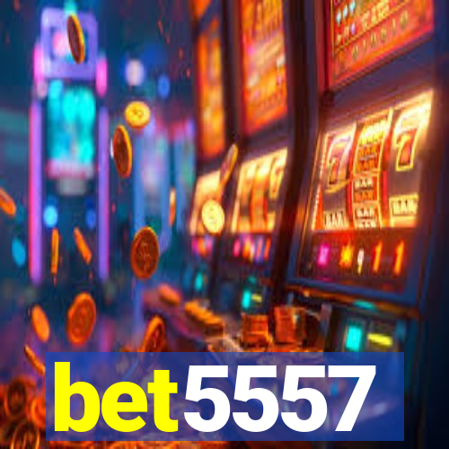 bet5557