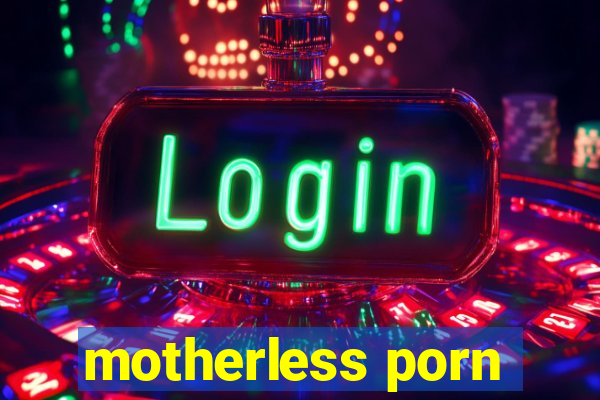 motherless porn