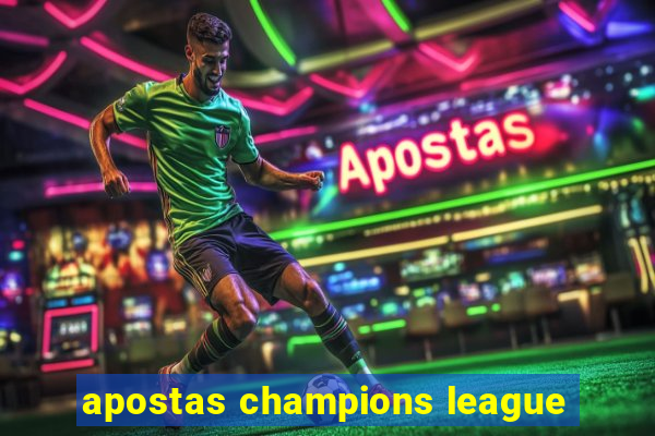 apostas champions league