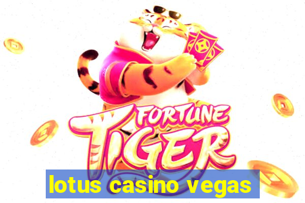 lotus casino vegas