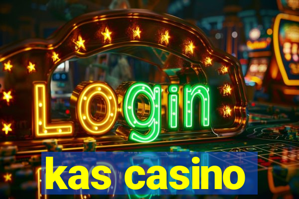 kas casino