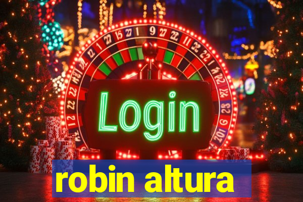 robin altura