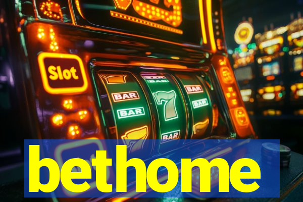 bethome