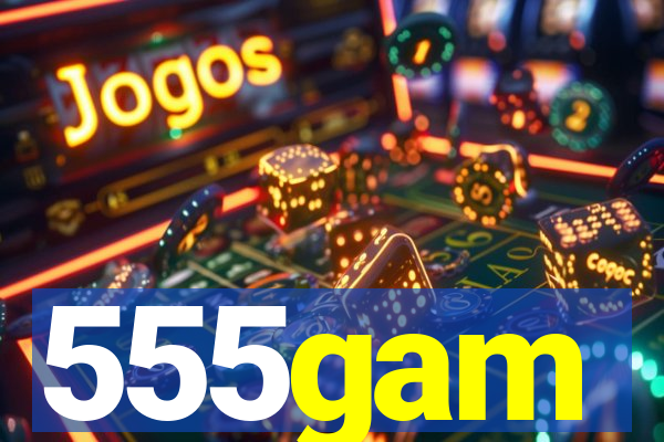 555gam