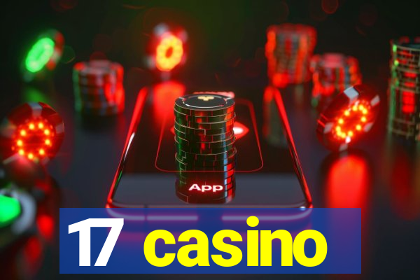 17 casino