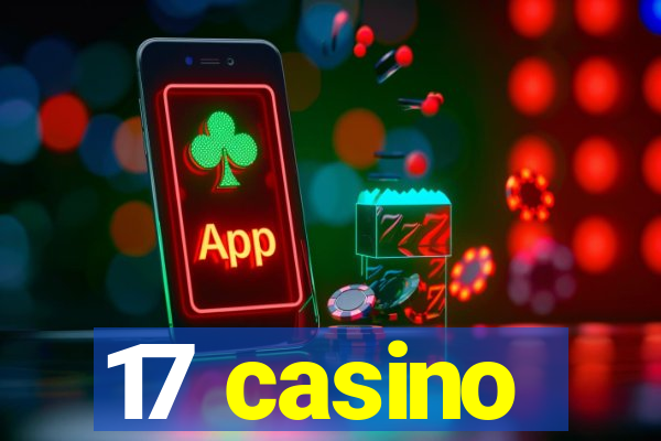 17 casino