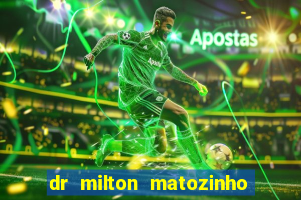 dr milton matozinho urologista santos