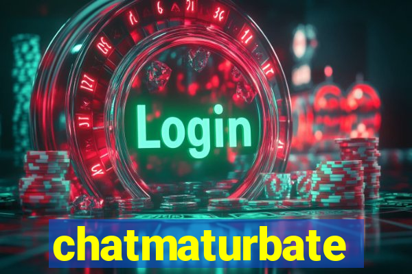 chatmaturbate