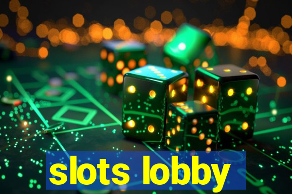 slots lobby