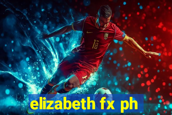 elizabeth fx ph