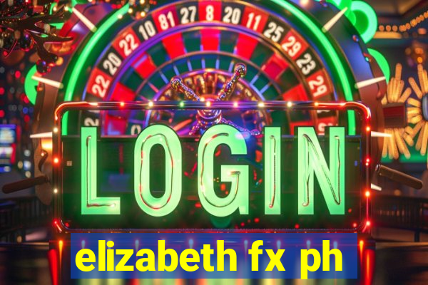 elizabeth fx ph