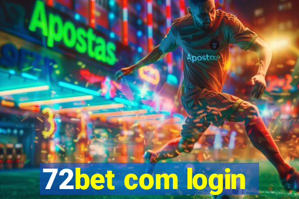 72bet com login