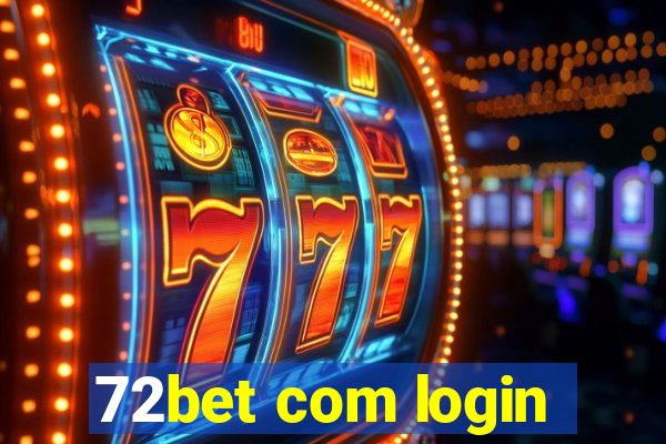 72bet com login