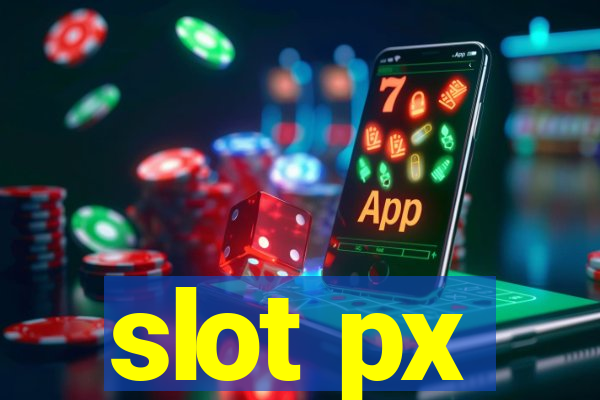 slot px