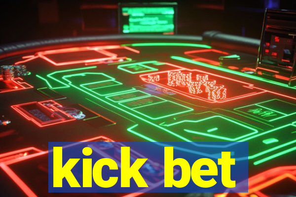 kick bet