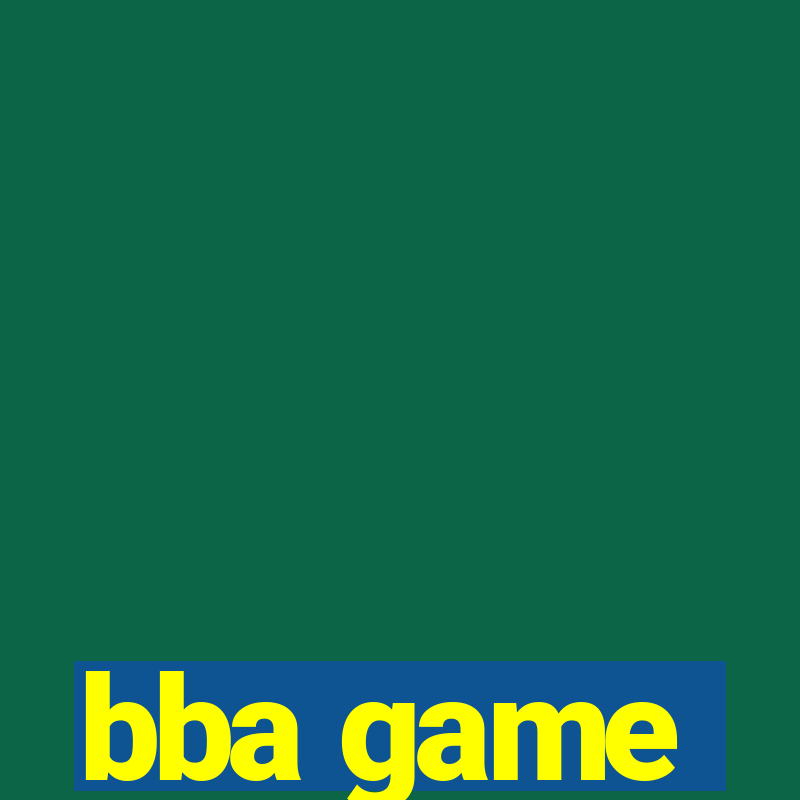 bba game