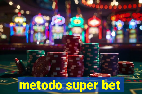 metodo super bet