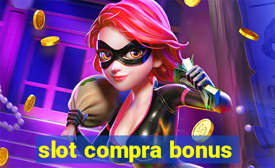 slot compra bonus