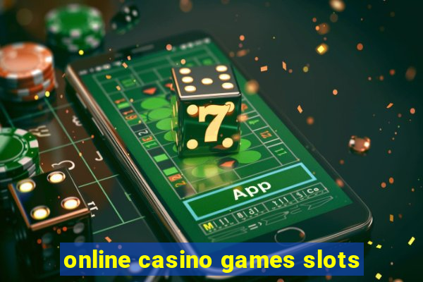 online casino games slots