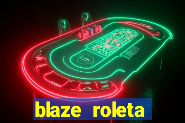 blaze roleta apostas online