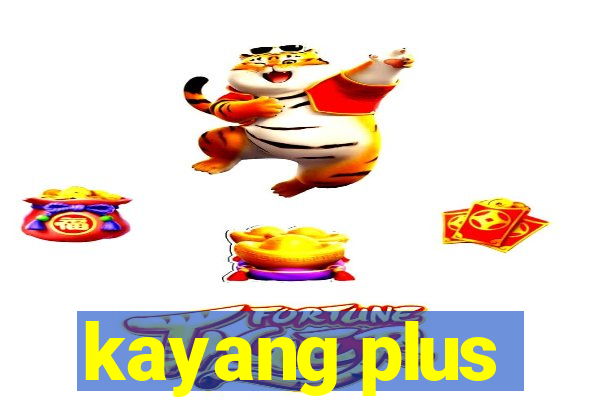 kayang plus