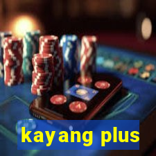 kayang plus