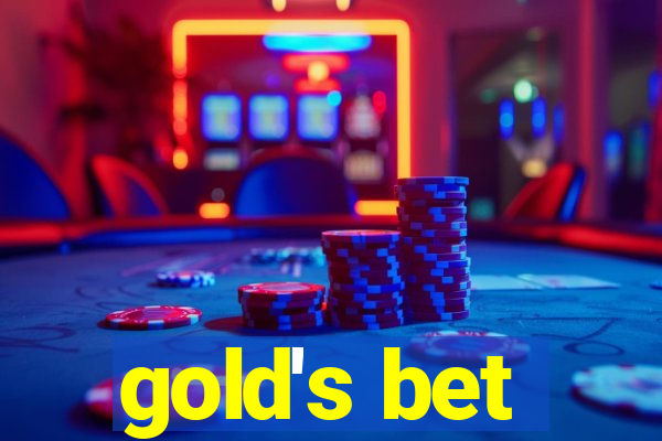 gold's bet