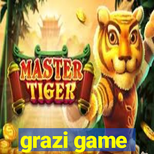 grazi game