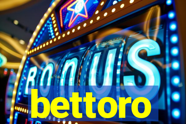 bettoro