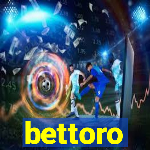 bettoro