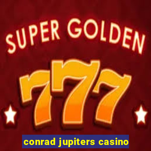 conrad jupiters casino