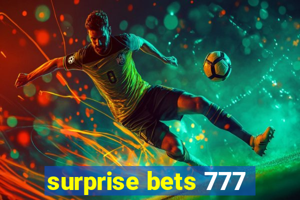 surprise bets 777