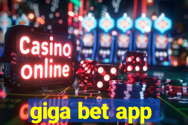 giga bet app