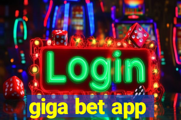 giga bet app