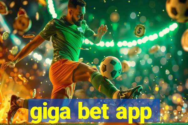 giga bet app