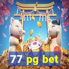 77 pg bet