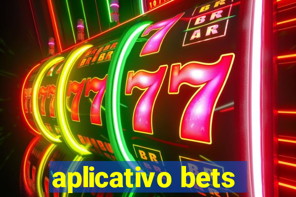 aplicativo bets