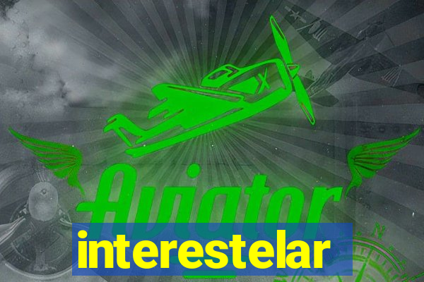 interestelar completo dublado hd