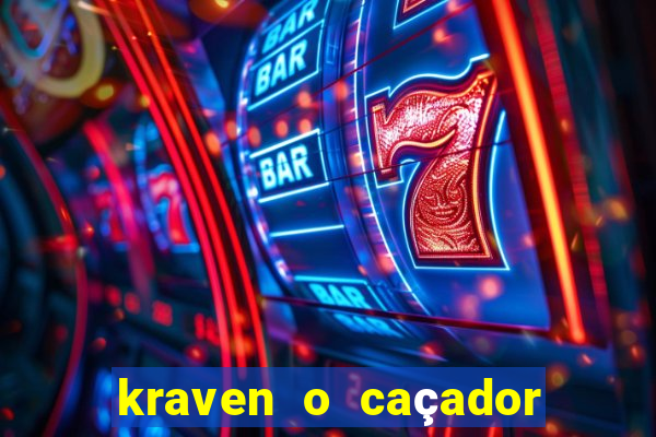 kraven o caçador filme completo dublado online