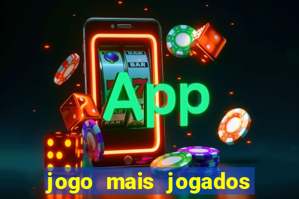 jogo mais jogados do mundo