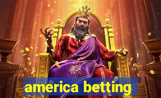 america betting