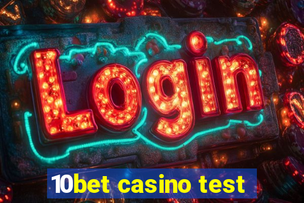 10bet casino test