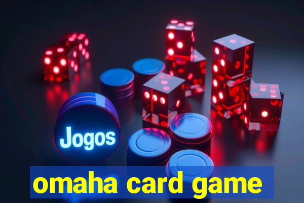 omaha card game