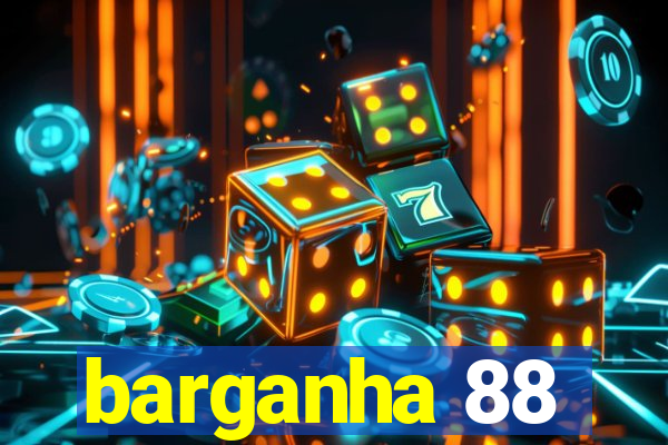 barganha 88