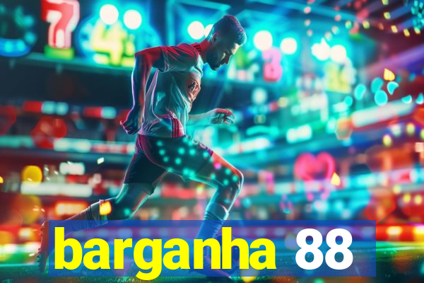 barganha 88