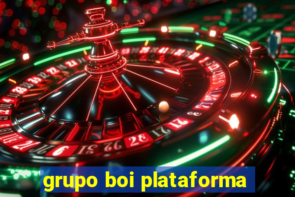 grupo boi plataforma