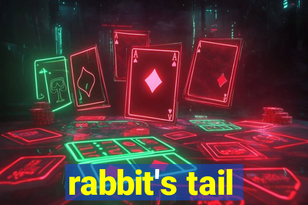 rabbit's tail